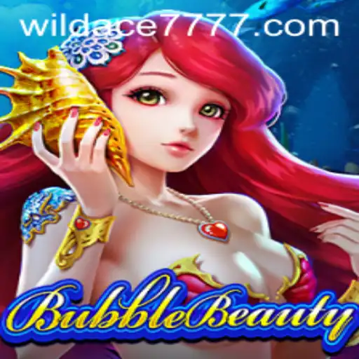 Discover the Thrilling World of BubbleBeauty and WILD ACE 777