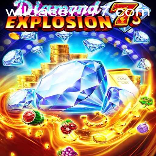 Experience the Thrill of DiamondExplosion7s with WILD ACE 777